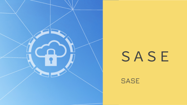 クラウド環境のセキュリティ対策－SASEとは？－